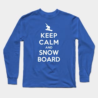 Keep Calm and Snowboard On Long Sleeve T-Shirt